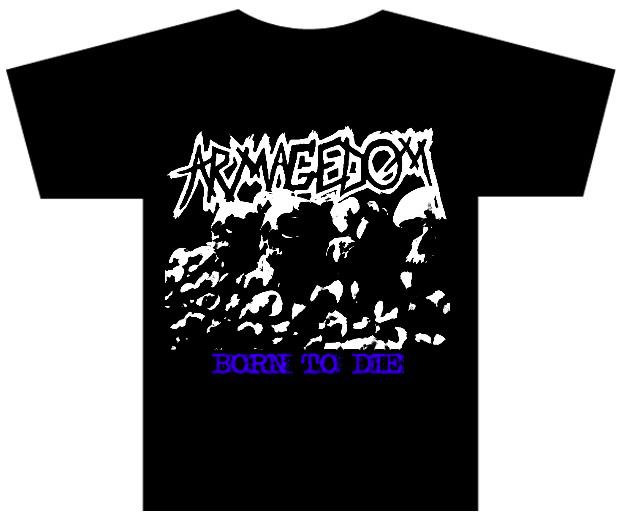 ARMAGEDOM - Born To Die Camiseta Punk Hardcore 100% Algodão Produção Independente
