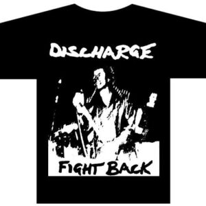 DISCHARGE - Fight Back Camiseta Punk Hardcore / D-Beat 100% Algodão