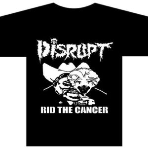 DISRUPT - Rid The Cancer Camiseta Crust Punk / Grindcore 100% Algodão