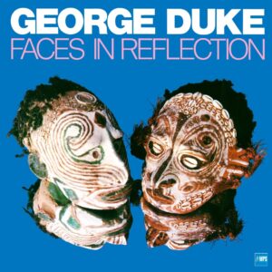 George Duke - Faces In Reflection (Remastered, 180g, LP)