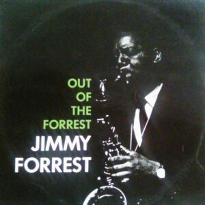 Jimmy Forrest - Out Of The Forrest (LP nacional, Prestige, 1984, EXC, frete grátis)