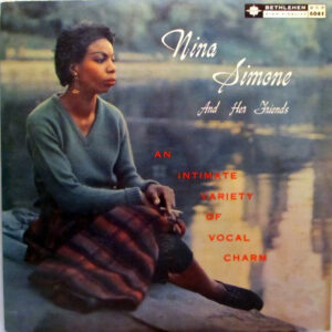 Nina Simone - Nina Simone And Her Friends (Bethlehem BCP 6041, US, 1959)