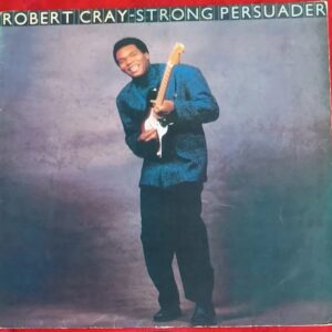 Robert Cray - Strong Persuader (1987, LP Brasil, Mercury 830 568-1)
