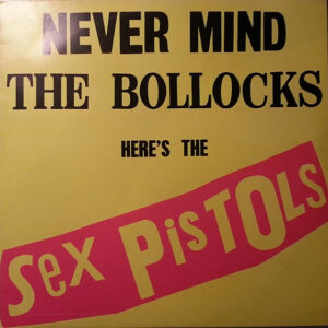 Sex Pistols - Never Mind The Bollocks Here's The Sex Pistols (LP)