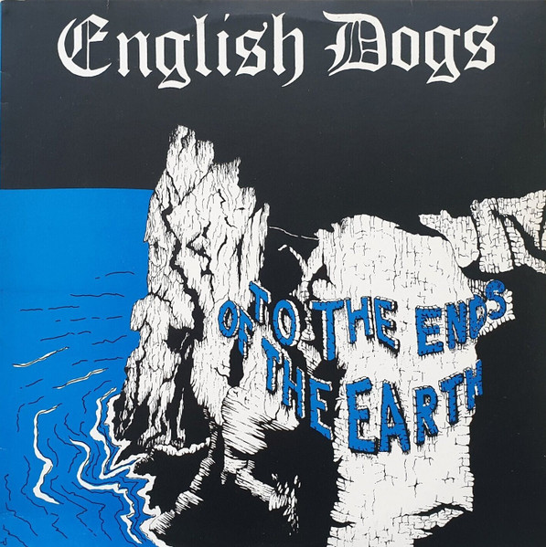 ENGLISH DOGS – To the Ends of the Earth EP 12" Vinil Brasil New Face 1986 Thrash Punk