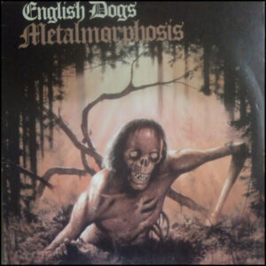 ENGLISH DOGS - Metalmorphosis 12" Vinil Brasil 1987 Woodstock Discos Thrash Hardcore