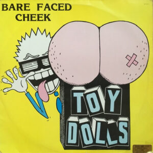 TOY DOLLS – Bare Faced Cheek LP Nit Records Brasil 1987